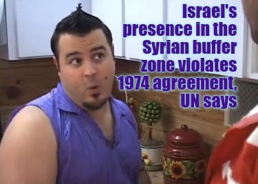 israels-presence-in-the-syrian-buffer-zone-violates-1974-agreement-un-says