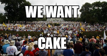 we-want-cake