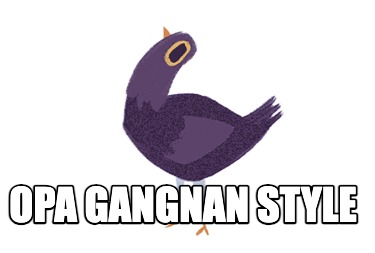 opa-gangnan-style