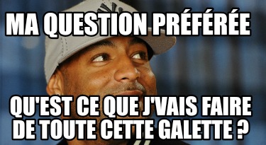 ma-question-prfre-quest-ce-que-jvais-faire-de-toute-cette-galette-