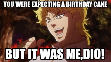 you-were-expecting-a-birthday-cake-but-it-was-medio