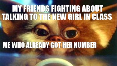 my-friends-fighting-about-talking-to-the-new-girl-in-class-me-who-already-got-he