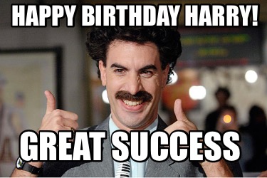 happy-birthday-harry-great-success