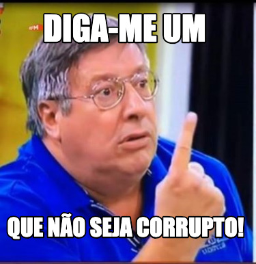 diga-me-um-que-no-seja-corrupto