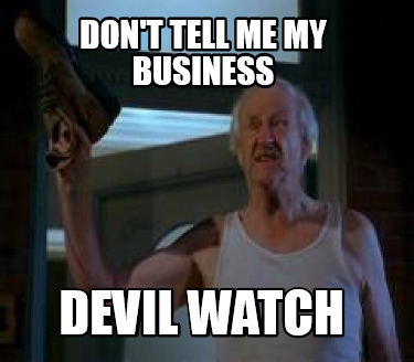 dont-tell-me-my-business-devil-watch