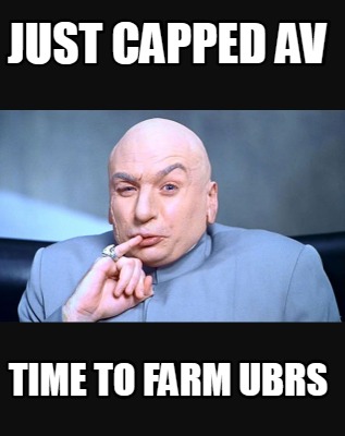 just-capped-av-time-to-farm-ubrs
