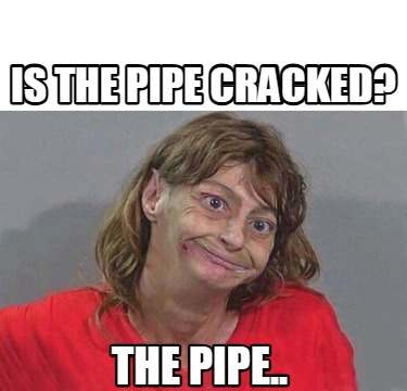 is-the-pipe-cracked-the-pipe