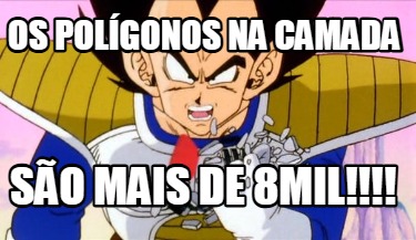 os-polgonos-na-camada-so-mais-de-8mil
