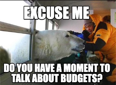 excuse-me-do-you-have-a-moment-to-talk-about-budgets