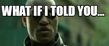 what-if-i-told-you804