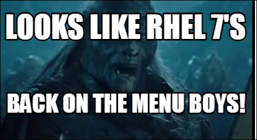 looks-like-rhel-7s-back-on-the-menu-boys