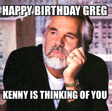 happy-birthday-greg-kenny-is-thinking-of-you