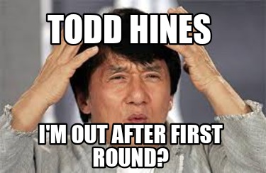 todd-hines-im-out-after-first-round