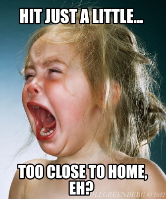 hit-just-a-little...-too-close-to-home-eh0