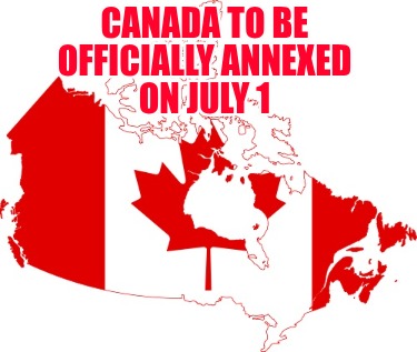 canada-to-be-officially-annexed-on-july-1