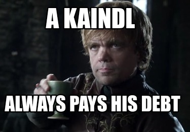 a-kaindl-always-pays-his-debt