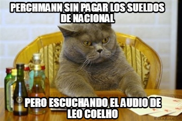 perchmann-sin-pagar-los-sueldos-de-nacional-pero-escuchando-el-audio-de-leo-coel