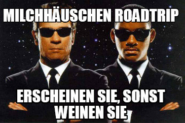 milchhuschen-roadtrip-erscheinen-sie-sonst-weinen-sie