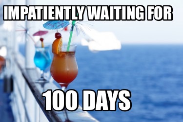 impatiently-waiting-for-100-days