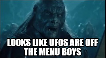 looks-like-ufos-are-off-the-menu-boys