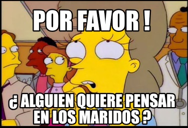 por-favor-alguien-quiere-pensar-en-los-maridos-3