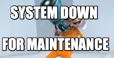 system-down-for-maintenance