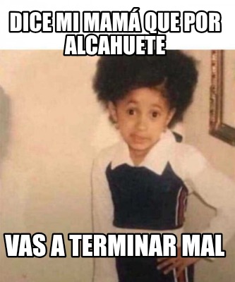 dice-mi-mam-que-por-alcahuete-vas-a-terminar-mal