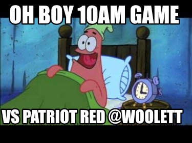 oh-boy-10am-game-vs-patriot-red-woolett4