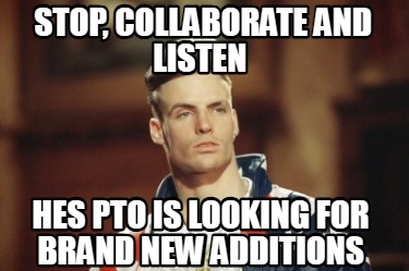 stop-collaborate-and-listen-hes-pto-is-looking-for-brand-new-additions