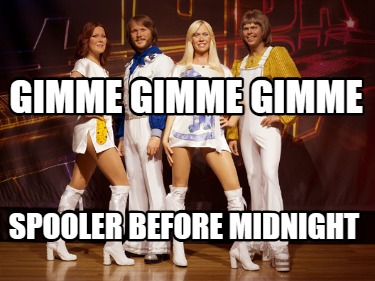 gimme-gimme-gimme-spooler-before-midnight