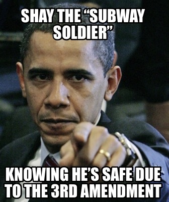 shay-the-subway-soldier-knowing-hes-safe-due-to-the-3rd-amendment