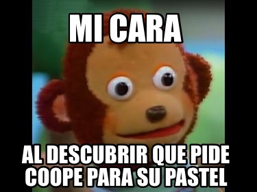 mi-cara-al-descubrir-que-pide-coope-para-su-pastel