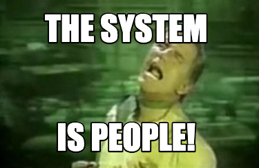 the-system-is-people