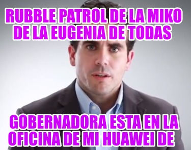 rubble-patrol-de-la-miko-de-la-eugenia-de-todas-gobernadora-esta-en-la-oficina-d