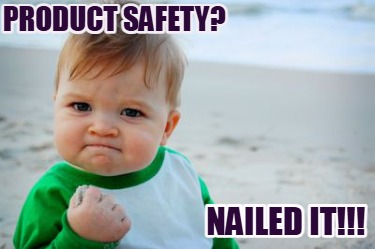 product-safety-nailed-it