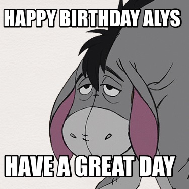 happy-birthday-alys-have-a-great-day