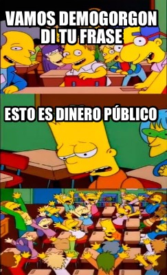 vamos-demogorgon-di-tu-frase-esto-es-dinero-pblico