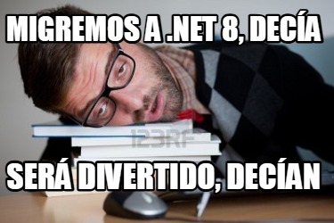 migremos-a-.net-8-deca-ser-divertido-decan