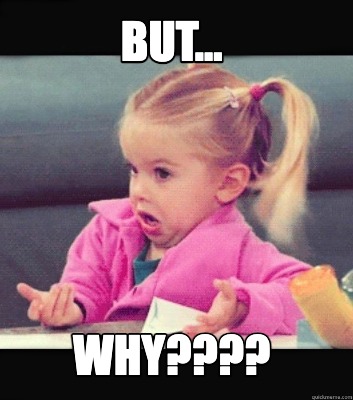 but...-why