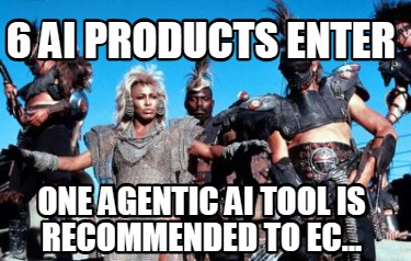 6-ai-products-enter-one-agentic-ai-tool-is-recommended-to-ec