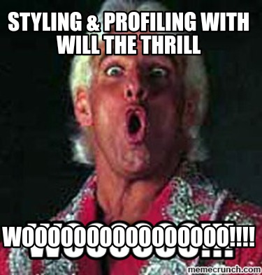 styling-profiling-with-will-the-thrill-woooooooooooooooo