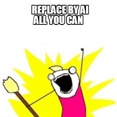 replace-by-ai-all-you-can