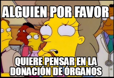 alguien-por-favor-quiere-pensar-en-la-donacin-de-rganos