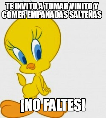 te-invito-a-tomar-vinito-y-comer-empanadas-salteas-no-faltes