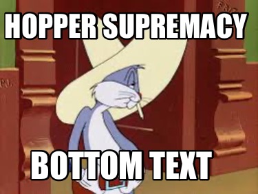 hopper-supremacy-bottom-text