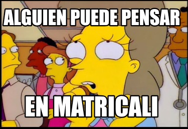 alguien-puede-pensar-en-matricali