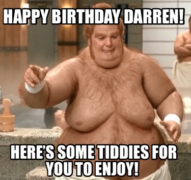 happy-birthday-darren-heres-some-tiddies-for-you-to-enjoy
