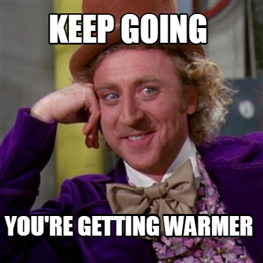 keep-going-youre-getting-warmer