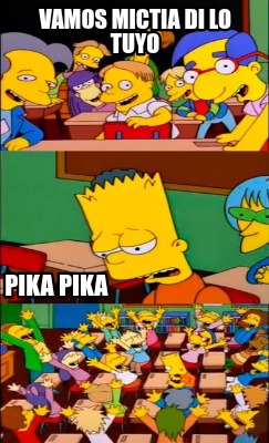 vamos-mictia-di-lo-tuyo-pika-pika