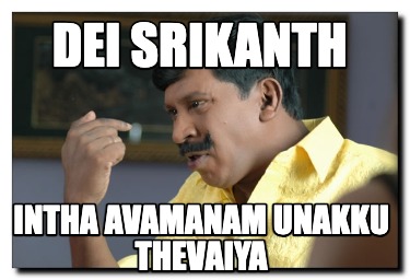 dei-srikanth-intha-avamanam-unakku-thevaiya